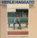 LP - Merle Haggard and the Strangers - a working man can't get nowhere today