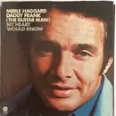 7inch Vinyl Single - Merle Haggard And The Strangers - Daddy Frank (The Guitar Man) / My Heart Would Know