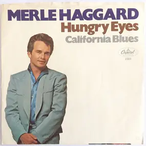Merle Haggard - Hungry Eyes / California Blues