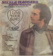 Merle Haggard And The Strangers - I Love Dixie Blues ... So I Recorded 'Live' In New Orleans