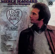 Merle Haggard And The Strangers - I Love Dixie Blues