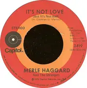 7inch Vinyl Single - Merle Haggard and The Strangers - It's Not Love (But It's Not Bad)