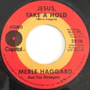 7inch Vinyl Single - Merle Haggard And The Strangers - Jesus, Take A Hold - Scranton