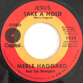 Merle Haggard - Jesus, Take A Hold