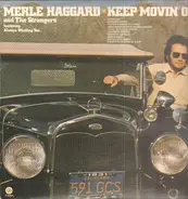 Merle Haggard And The Strangers - Keep Movin' On