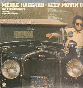 Merle Haggard - Keep Movin' On