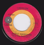 Merle Haggard And The Strangers - When The Feelin' Goes Away / Carolyn
