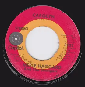 Merle Haggard - When The Feelin' Goes Away / Carolyn