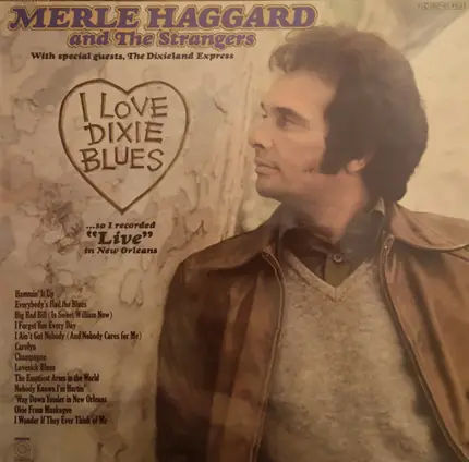 Merle Haggard And The Strangers - I Love Dixie Blues ... So I Recorded 'Live' In New Orleans