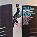 Double CD - Merle Haggard And The Strangers - Swinging Doors (And The Bottle Let Me Down)