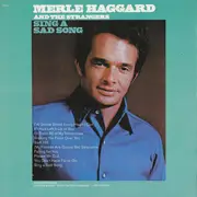 LP - Merle Haggard And The Strangers - Sing A Sad Song