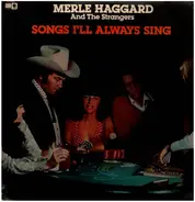 Merle Haggard And The Strangers - Songs I'll Always Sing