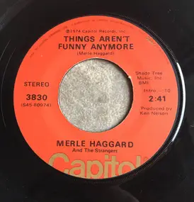 Merle Haggard - Things Aren't Funny Anymore