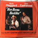 7inch Vinyl Single - Merle Haggard And Clint Eastwood - Bar Room Buddies