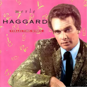 Merle Haggard - Collectors Series