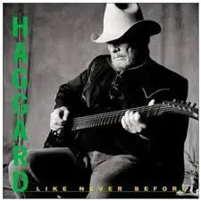 Merle Haggard - Haggard Like Never Before