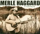 CD - Merle Haggard - If I Could Only Fly
