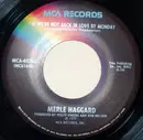 7inch Vinyl Single - Merle Haggard - If We're Not Back In Love By Monday