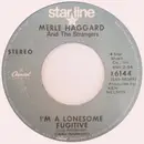 7inch Vinyl Single - Merle Haggard - I'm A Lonesome Fugitive