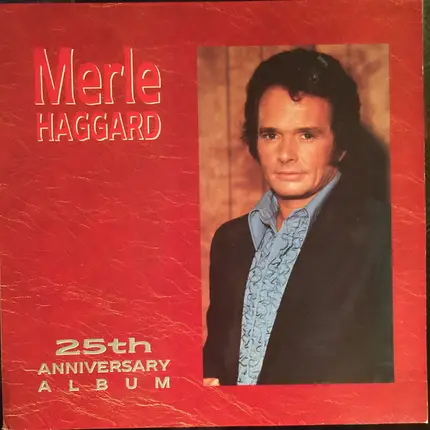 Merle Haggard - The 25th Anniversary Album