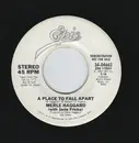 7inch Vinyl Single - Merle Haggard with Janie Fricke - A Place To Fall Apart