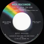 7inch Vinyl Single - Merle Haggard - It's Been A Great Afternoon / Love Me When You Can