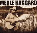 CD - Merle Haggard - If I Could Only Fly