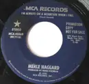 7inch Vinyl Single - Merle Haggard - I'm Always On A Mountain When I Fall
