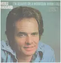 LP - Merle Haggard - I'm Always On A Mountain When I Fall
