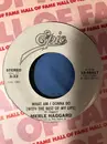 7inch Vinyl Single - Merle Haggard - What Am I Gonna Do (With The Rest Of My Life)