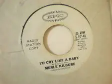 Merle Kilgore - I Just Don't Care Anymore / I'd Cry Like A Baby