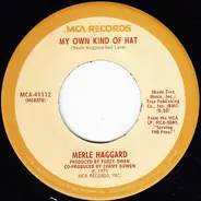 Merle Haggard - My Own Kind Of Hat / Heaven Was A Drink Of Wine