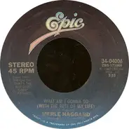 Merle Haggard - What Am I Gonna Do (With The Rest Of My Life)