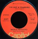 7'' - Merle Haggard And The Strangers - I've Got A Yearning / Always Wanting You