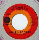 7'' - Merle Haggard And The Strangers - Sidewalks Of Chicago / I Can't Be Myself