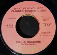 Merle Haggard And The Strangers - What Have You Got Planned Tonight Diana