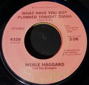 Merle Haggard - What Have You Got Planned Tonight Diana