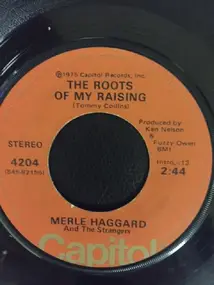 Merle Haggard - The Roots of My Raising