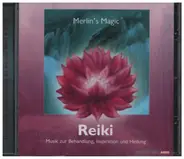 Merlin´s Magic - Reiki Musik zur Behandlung, Inspiration und Heilung