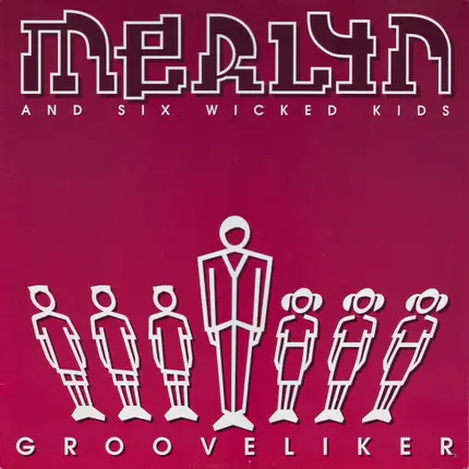 Merlyn and Six Wicked Kids - Grooveliker
