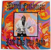 Merrell Fankhauser - Back This Way Again