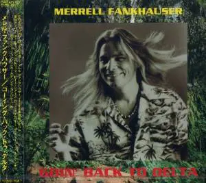 Merrell Fankhauser - Goin' Back To Delta