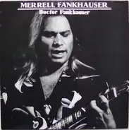 Merrell Fankhauser - Doctor Fankhauser