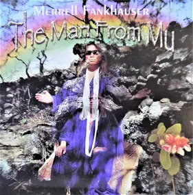 Merrell Fankhauser - The Man From Mu