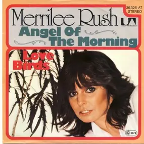Merrilee Rush - Angel Of The Morning / Love Birds