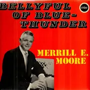Merrill Moore - Bellyful Of Blue-Thunder
