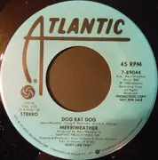 7inch Vinyl Single - MerriWeather - Dog Eat Dog