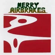 Merry Airbrakes - Merry Airbrakes