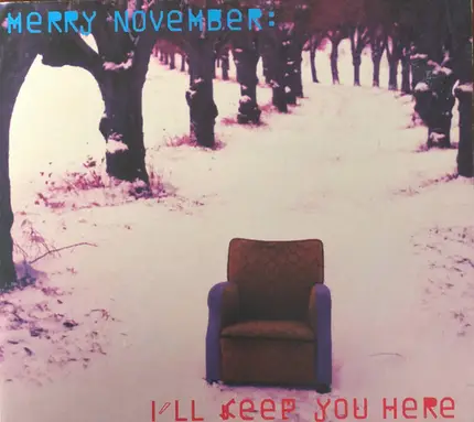 Merry November - I'll Keep You Here