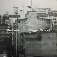 Mescalito - Ragged School EP